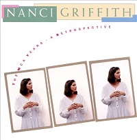 Nanci Griffith - The MCA Years - A Retrospective